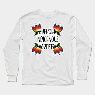 Support Indigenous Artists Long Sleeve T-Shirt